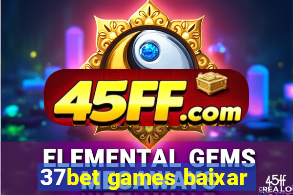37bet games baixar